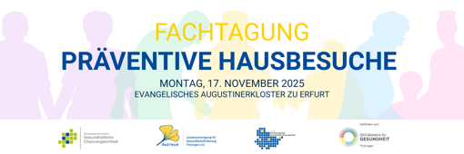 Schriftzug 'Fachtagung Präventive Hausbesuche Montag, 17. November 2025 Evangelisches Augustinerkloster zu Erfurt' vor stilisierten, farbigen Silhouetten von Menschen.