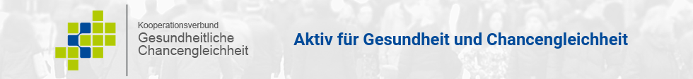 Logo vom Kooperationsverbund Gesundheitliche Chancengleichheit und Site-Slogan: Aktiv für Gesundheit und Chancengleichheit (Link zur Startseite)