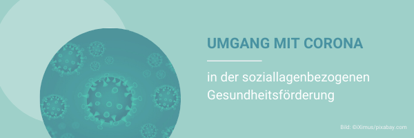 Umgang mit Corona in der sozialbezogenen Gesundheitsförderung